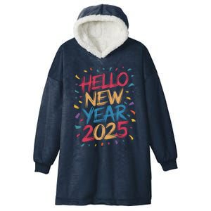 Hello New Year 2025 – Colorful Celebration Vibes Gift Hooded Wearable Blanket