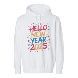 Hello New Year 2025 – Colorful Celebration Vibes Gift Garment-Dyed Fleece Hoodie