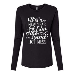 Hilarious New Year Funny Joke Same Hot Mess Cute Gift Womens Cotton Relaxed Long Sleeve T-Shirt