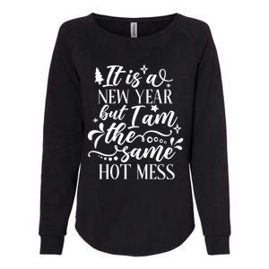 Hilarious New Year Funny Joke Same Hot Mess Cute Gift Womens California Wash Sweatshirt