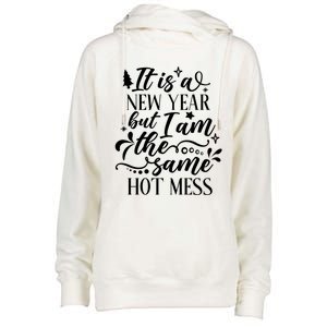 Hilarious New Year Funny Joke Same Hot Mess Cute Gift Womens Funnel Neck Pullover Hood