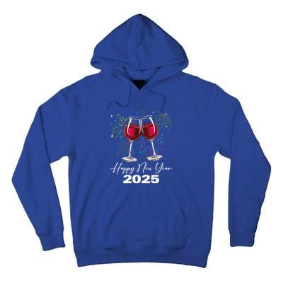 Happy New Year 2025 Wine Glass Fireworks New Years Eve Party Gift Tall Hoodie