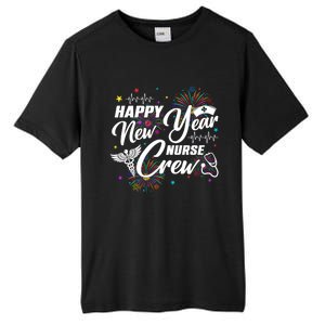 Happy New Year Nurse Crew Fireworks New Years Eve Party 2025 Great Gift Tall Fusion ChromaSoft Performance T-Shirt