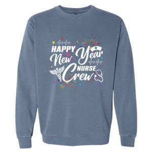 Happy New Year Nurse Crew Fireworks New Years Eve Party 2025 Great Gift Garment-Dyed Sweatshirt