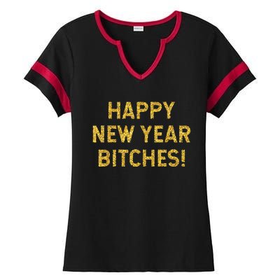 Happy New Year Bitches Celebration New Years Eve Ladies Halftime Notch Neck Tee