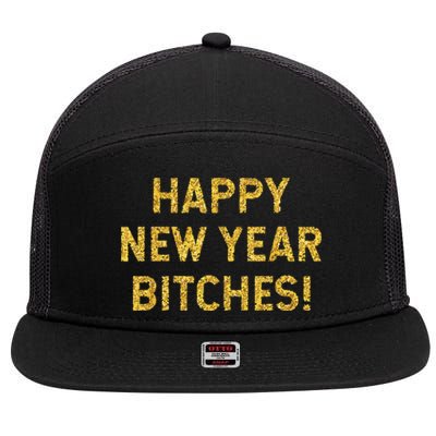 Happy New Year Bitches Celebration New Years Eve 7 Panel Mesh Trucker Snapback Hat