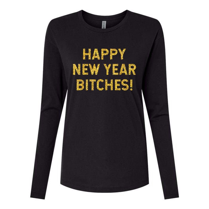 Happy New Year Bitches Celebration New Years Eve Womens Cotton Relaxed Long Sleeve T-Shirt