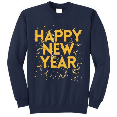 Happy New Year NYE Party Funny New Years Eve Confetti Tall Sweatshirt