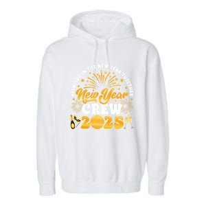 Happy New Year Crew 2025 Champagne Happy New Years Eve Party Gift Garment-Dyed Fleece Hoodie