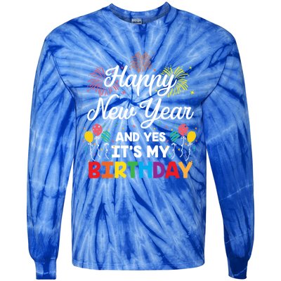 Happy New Year And Yes Its My Birthday His And Her Gift Idea Gift Tie-Dye Long Sleeve Shirt