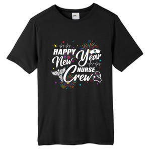 Happy New Year Nurse Crew Fireworks New Years Eve Party 2025 Gift Tall Fusion ChromaSoft Performance T-Shirt