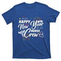 Happy New Year Nurse Crew Fireworks New Years Eve Party 2025 Gift T-Shirt