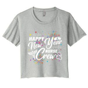 Happy New Year Nurse Crew Fireworks New Years Eve Party 2025 Gift Women's Crop Top Tee