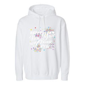 Happy New Year Nurse Crew Fireworks New Years Eve Party 2025 Gift Garment-Dyed Fleece Hoodie