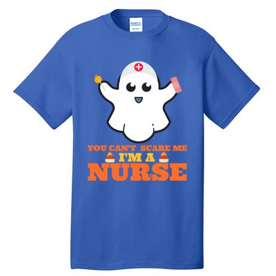 Halloween Nurse You CanT Scare Me IM A Nurse Cool Gift Tall T-Shirt