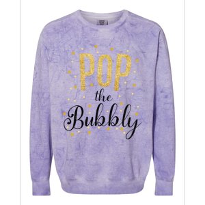 Happy New Years Pop The Bubbly Champagne Holiday Celebration Gift Colorblast Crewneck Sweatshirt