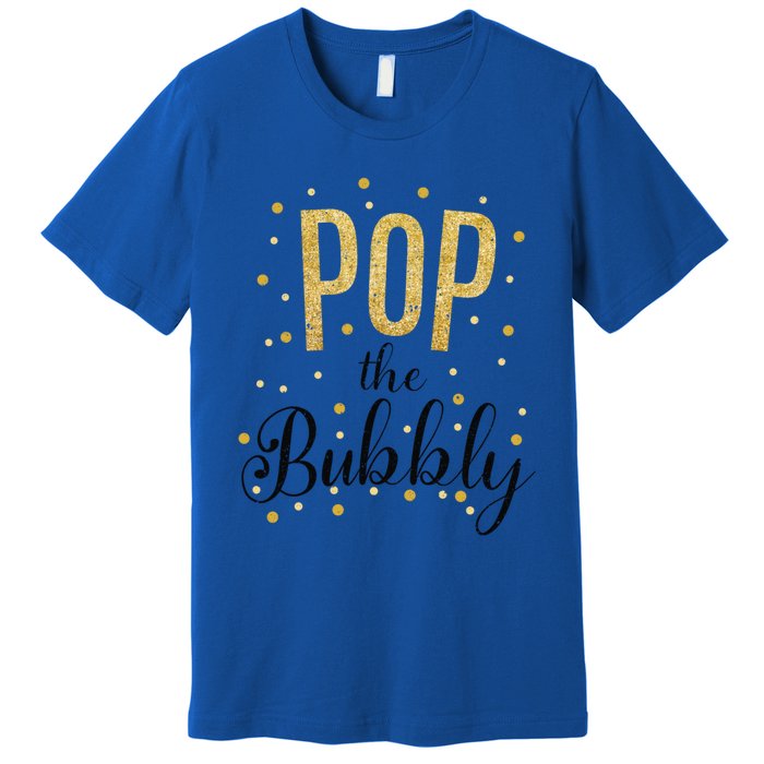 Happy New Years Pop The Bubbly Champagne Holiday Celebration Gift Premium T-Shirt