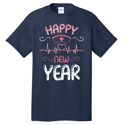 Happy New Year Nurses Happy New Years Eve Tall T-Shirt