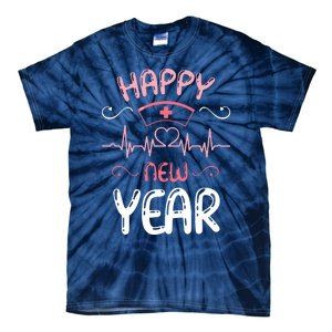 Happy New Year Nurses Happy New Years Eve Tie-Dye T-Shirt