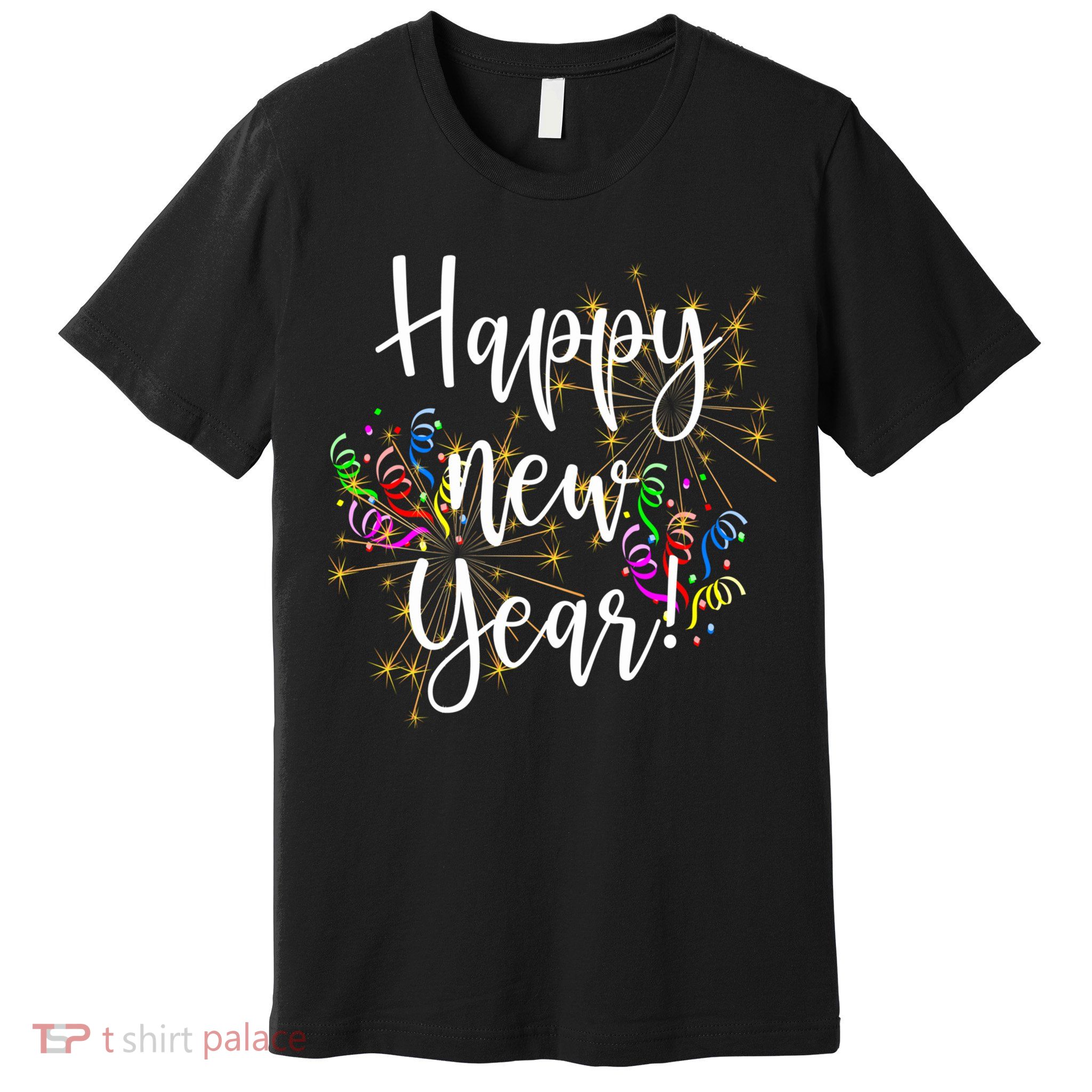 Happy New Year Day Eve Party Fireworks Confetti Costume Fun Long Sleeve TShirt Premium T-Shirt