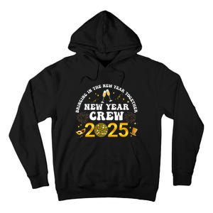 Happy New Year 2025 New Years Eve Party Family Matching 2025 Tall Hoodie