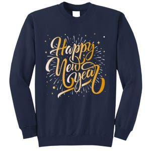 Happy New Year 2025 New Years Eve Party Tall Sweatshirt