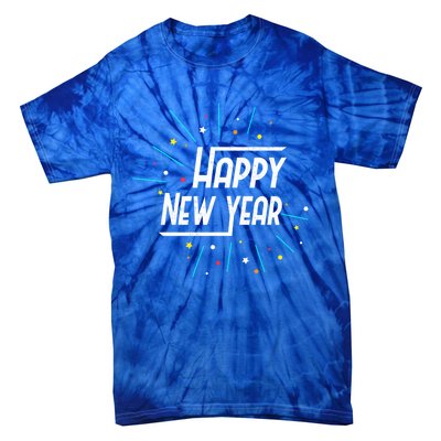 Happy New Year Fireworks Gift Funny Gift Tie-Dye T-Shirt