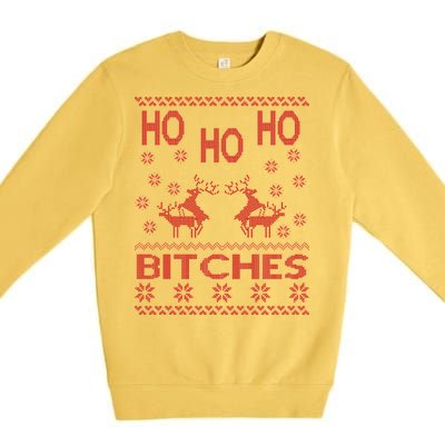 Ho Ho Ho Bitches X-Mas Ugly Christmas Premium Crewneck Sweatshirt