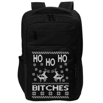 Ho Ho Ho Bitches X-Mas Ugly Christmas Impact Tech Backpack