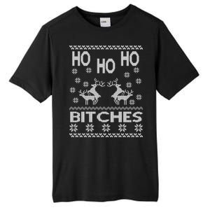 Ho Ho Ho Bitches X-Mas Ugly Christmas Tall Fusion ChromaSoft Performance T-Shirt