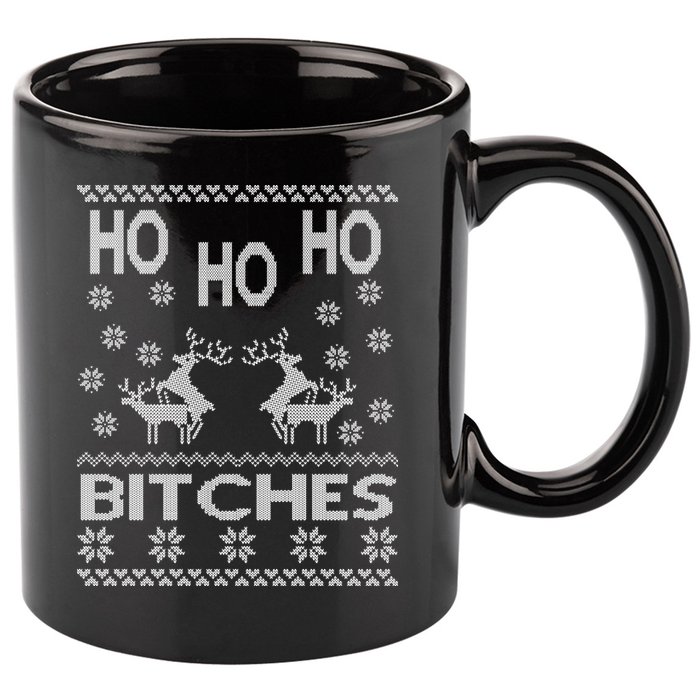 Ho Ho Ho Bitches X-Mas Ugly Christmas 11oz C Handle Ceramic Mug