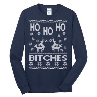 Ho Ho Ho Bitches X-Mas Ugly Christmas Tall Long Sleeve T-Shirt