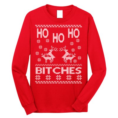 Ho Ho Ho Bitches X-Mas Ugly Christmas Long Sleeve Shirt