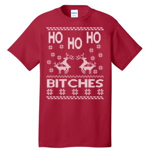 Ho Ho Ho Bitches X-Mas Ugly Christmas Tall T-Shirt