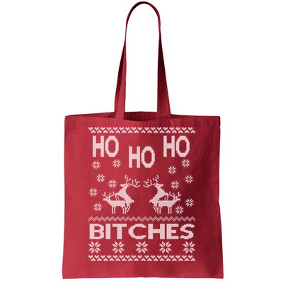 Ho Ho Ho Bitches X-Mas Ugly Christmas Tote Bag