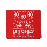 Ho Ho Ho Bitches X-Mas Ugly Christmas Mousepad