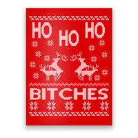 Ho Ho Ho Bitches X-Mas Ugly Christmas Poster