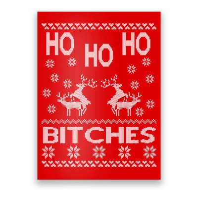 Ho Ho Ho Bitches X-Mas Ugly Christmas Poster