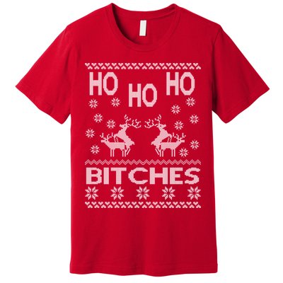 Ho Ho Ho Bitches X-Mas Ugly Christmas Premium T-Shirt