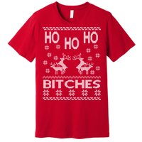 Ho Ho Ho Bitches X-Mas Ugly Christmas Premium T-Shirt