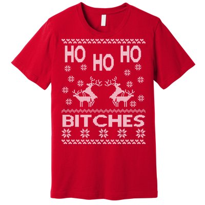 Ho Ho Ho Bitches X-Mas Ugly Christmas Premium T-Shirt