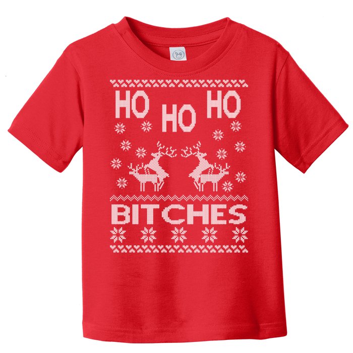 Ho Ho Ho Bitches X-Mas Ugly Christmas Toddler T-Shirt