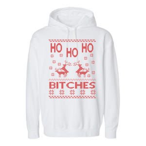 Ho Ho Ho Bitches X-Mas Ugly Christmas Garment-Dyed Fleece Hoodie