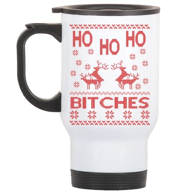 Ho Ho Ho Bitches X-Mas Ugly Christmas Stainless Steel Travel Mug