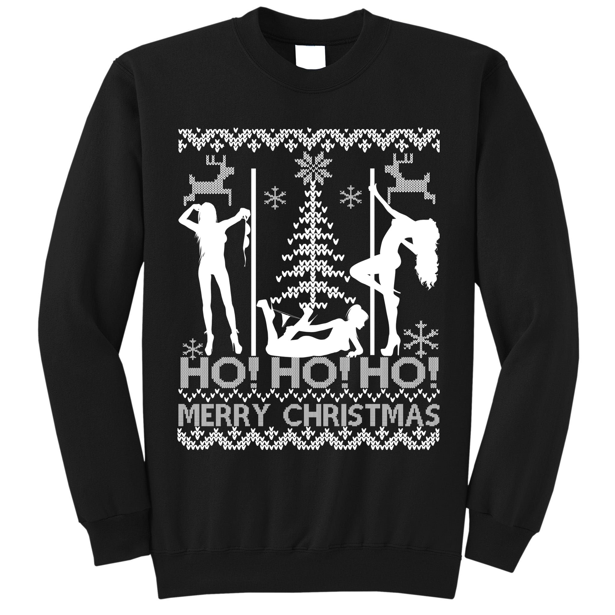 Ho Ho Ho Strippers X-Mas Ugly Christmas Sweater Tall Sweatshirt