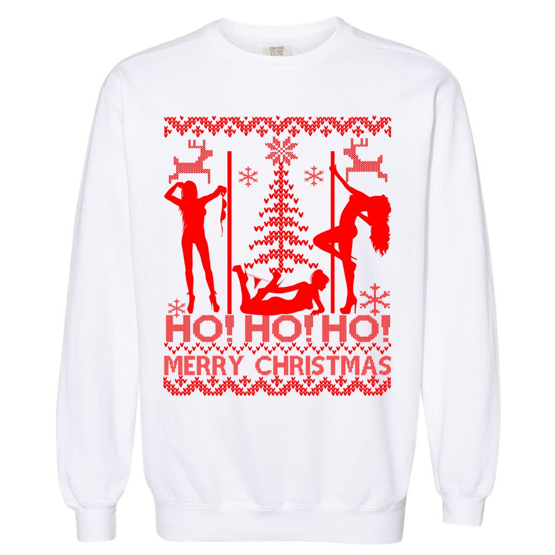 Ho Ho Ho Strippers X-Mas Ugly Christmas Sweater Garment-Dyed Sweatshirt