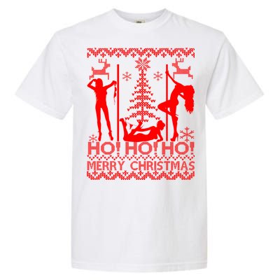 Ho Ho Ho Strippers X-Mas Ugly Christmas Sweater Garment-Dyed Heavyweight T-Shirt