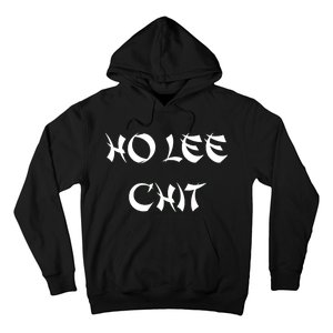 Ho Lee Chit Hoodie