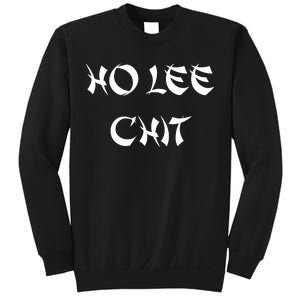 Ho Lee Chit Sweatshirt