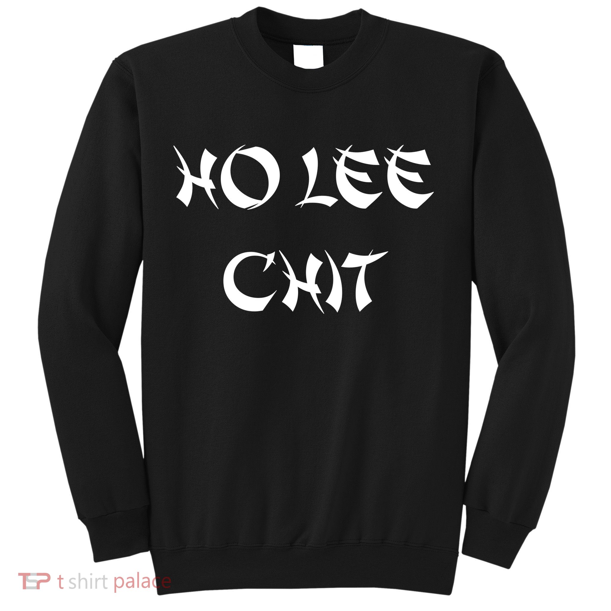 Ho Lee Chit Sweatshirt
